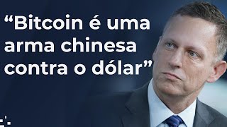 "Bitcoin é uma arma financeira chinesa contra o dólar", afirma Peter Thiel