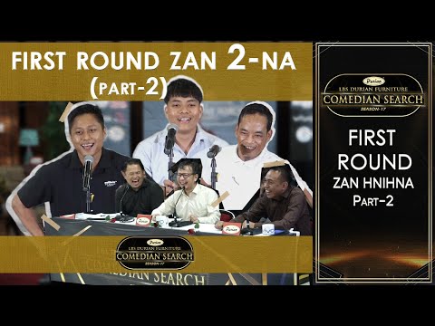 FIRST ROUND ZAN 2-NA  PART -  2 # LBS DURIAN FURNITURE COMEDIAN SEARCH, 2025