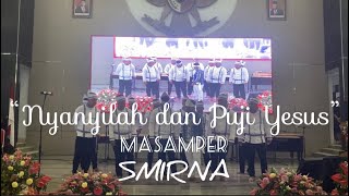 Download lagu NYANYILAH DAN PUJI YESUS | Masamper Smirna mp3 Download lagu NYANYILAH DAN PUJI YESUS | Masamper Smirna mp3