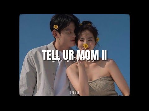 Tell Ur Mom II - Gii x KProx「Lo - Fi Ver.」 / Audio Lyrics Video