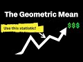 The Right Statistic To Understand Financial Data Better The Geometric Mean