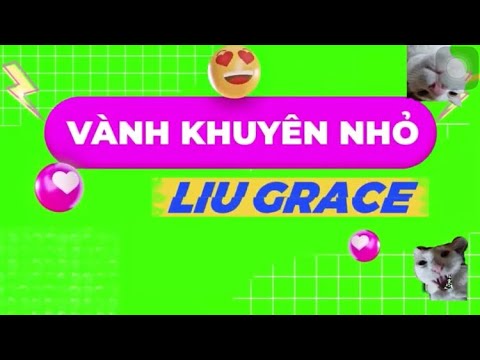 Vành Khuyên nhỏ- Liu Grace Karaoke