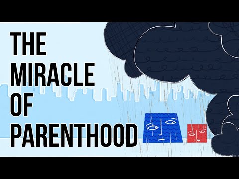 The Miracle of Parenthood