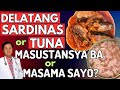 Delatang Sardinas Or Tuna Masustansya Ba Or Masama Sayo By Doc Willie Ong
