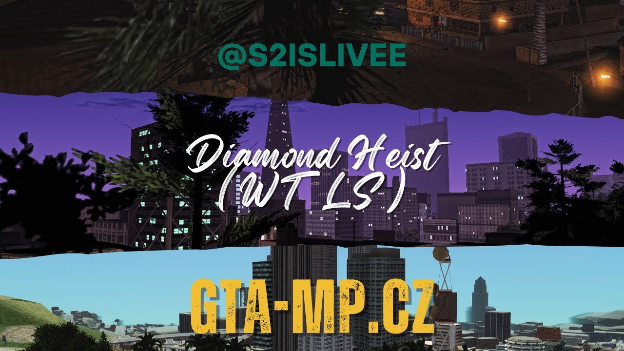 SA-MP | WTLS ( Welcome To Los Santos ) | Diamond Heist