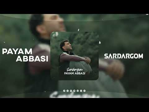 Payam Abbasi - Sardargom | OFFICIAL TRACK پیام عباسی - سردرگم