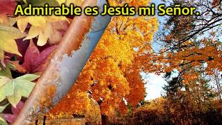 Admirable es Jesus NUEVO!!!