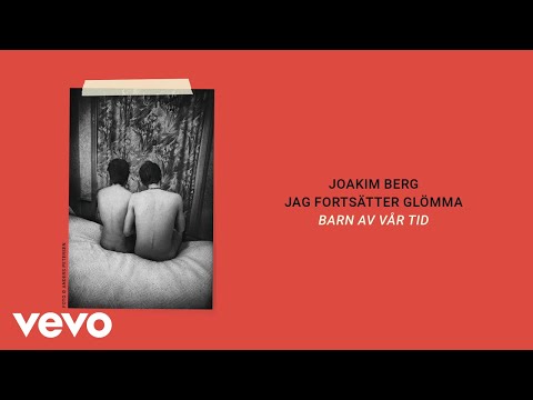 Joakim Berg - Barn av vår tid (Audio)