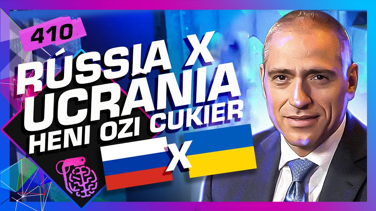 RÚSSIA X UCRÂNIA - HENI OZI CUKIER (PROFESSOR HOC) - Inteligência Ltda. Podcast #410