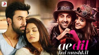 Ae Dil Hai Mushkil Full Movie || Ranbir, Anushka || Ae Dil hai Mushkil Hindi Movie Full Facts Review
