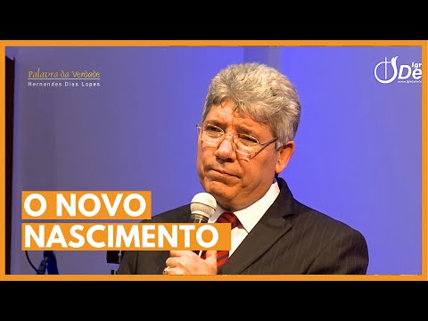 O NOVO NASCIMENTO - Hernandes Dias Lopes