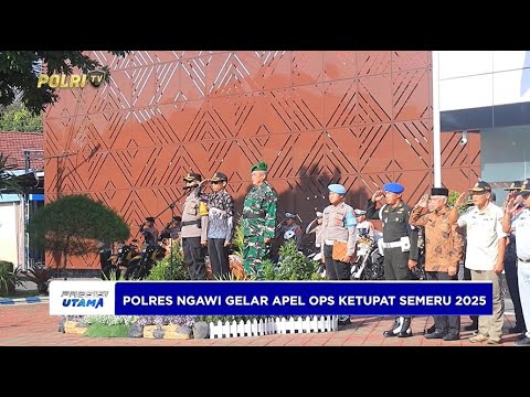 POLRES NGAWI GELAR APEL OPS KETUPAT SEMERU 2025