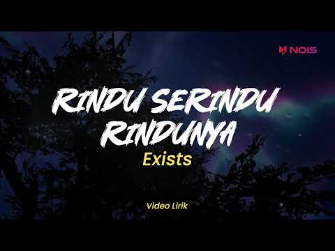RINDU SERINDU RINDUNYA - EXIST | LIRIK LAGU ROCK LEGENDARIS - ROCK KAPAK MALAYSIA