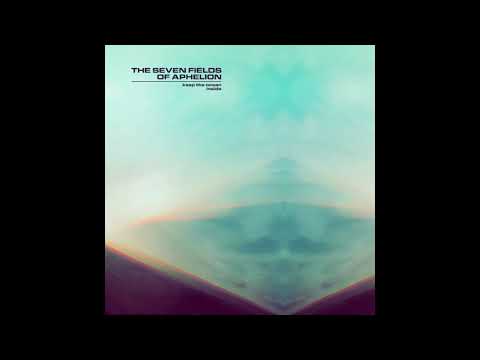 The Seven Fields of Aphelion-Keep the Ocean Inside (2017) full album