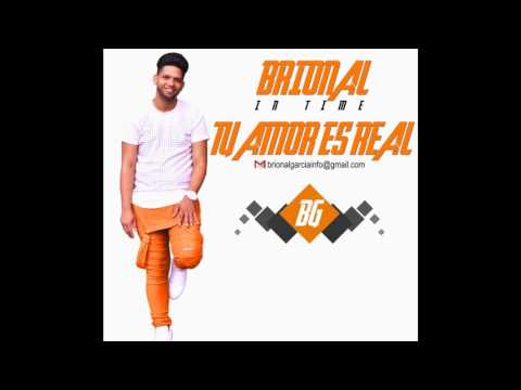 Brional  - Tu amor es real - tema Oficial