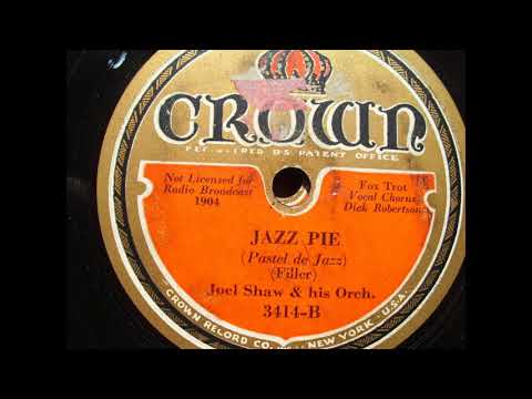 Joel Shaw and his Orchestra: Jazz Pie (New York 1932)