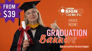 Graduation Banners as Low as $39