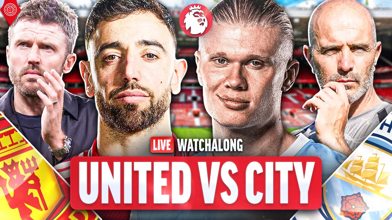 Manchester United Vs Manchester City | LIVE Premier League WatchAlong