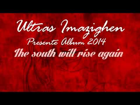 Album Ultras imazighen 2006 / the south will rise again / Jamais Nabandonné / Album 2014