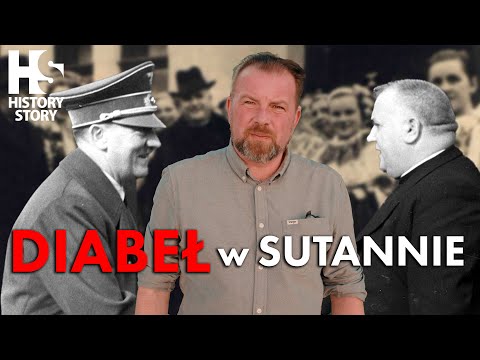 Diabel w Sutannie / Devil in a Cassock Słowacki prezyden i ksiadz sojusznikiem Hitlera.