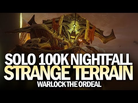 Solo 100k Nightfall (Strange Terrain) [Destiny 2]
