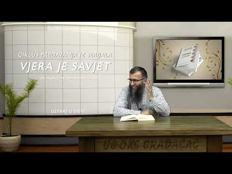 Ustraj u dovi - Vjera je savjet - dr.Hajrudin Ahmetović