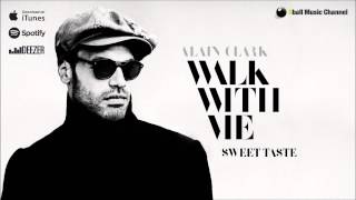 Alain Clark - Sweet Taste (Official Audio)