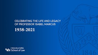 opening screen to the Marcus Memorial video that reads "Celebrating the life and legacy of Professor Isabel Marcus, 1938 - 2021" 