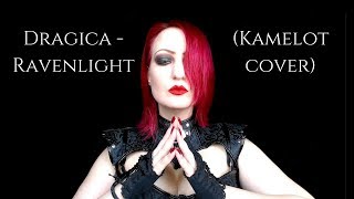 Dragica - Ravenlight (Kamelot cover)