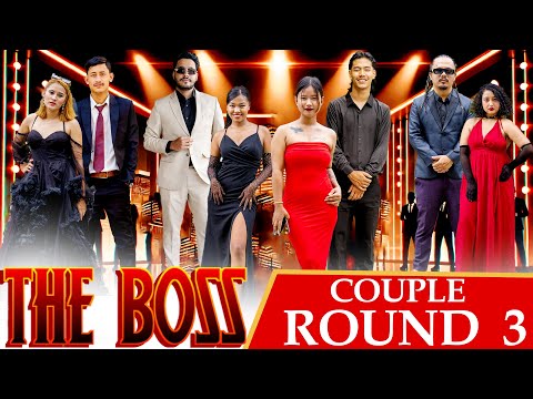 THE BOSS || COUPLES ROUND 3