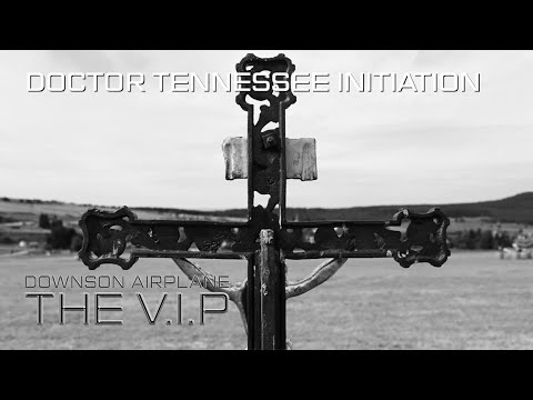 THE V.I.P™ - DOCTOR TENNESSEE INITIATION © 2018 THE V.I.P™ (Demo Music Video)