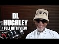 DL Hughley On Marlon Wayans Shannon Sharpe Katt Williams Diddy Mo Nique Boosie Full Interview