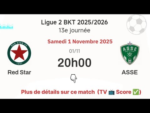 Ligue 2 BKT 25/26 - Match info: Red Star vs ASSE | Saturday, November 1, 2025 at 8 p.m.
