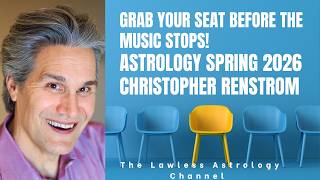 WILL THE ADULTS PLEASE STAND UP: Spring 2026 Astrology with Christopher Renstrom