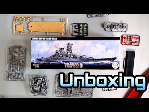 1/700 Fujimi Yamato- Unboxing/ Ship Model