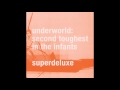 Underworld - Confusion The Waitress (She Said)  (Remastered)