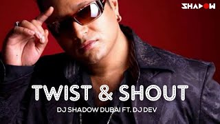 Taz Stereo Nation | Twist & Shout | DJ Shadow Dubai & DJ Dev Remix | Official