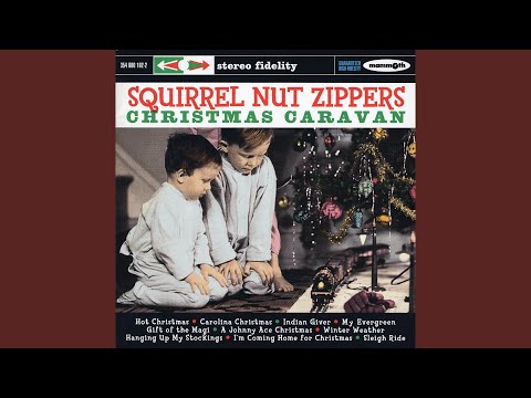 My Evergreen - Squirrel Nut Zippers