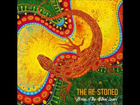 The Re-Stoned - Stories Of The Astral Lizard (Full Album 2018)