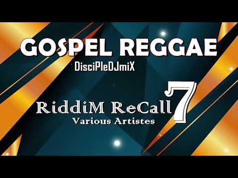 Best of Gospel Reggae |  Riddim Recall 7 DiscipleDJ Freedom Riddim mix Mar 2024