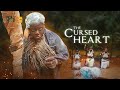 The Cursed Heart | An Amazing Epic Movie BASED ON A TRUE LIFE STORY - African Movies