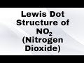Lewis Dot Structure of NO2 | Nitrogen Dioxide | Inorganic Chemistry