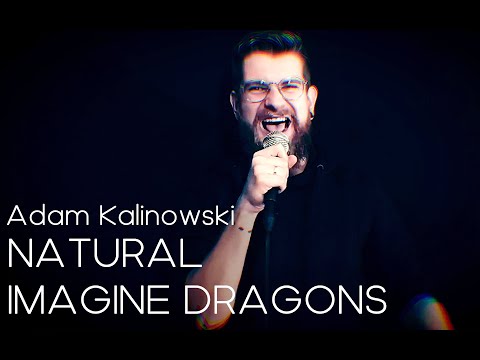 Natural - Adam Kalinowski | Imagine Dragons | rock cover |