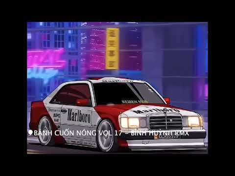 🎈BÁNH CUỐN NÓNG VOL 17 -  BÌNH HUỲNH RMX | VIETMIX 2025