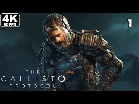 THE CALLISTO PROTOCOL Gameplay Walkthrough Part 1 FULL GAME [4K 60FPS] - No Commentary