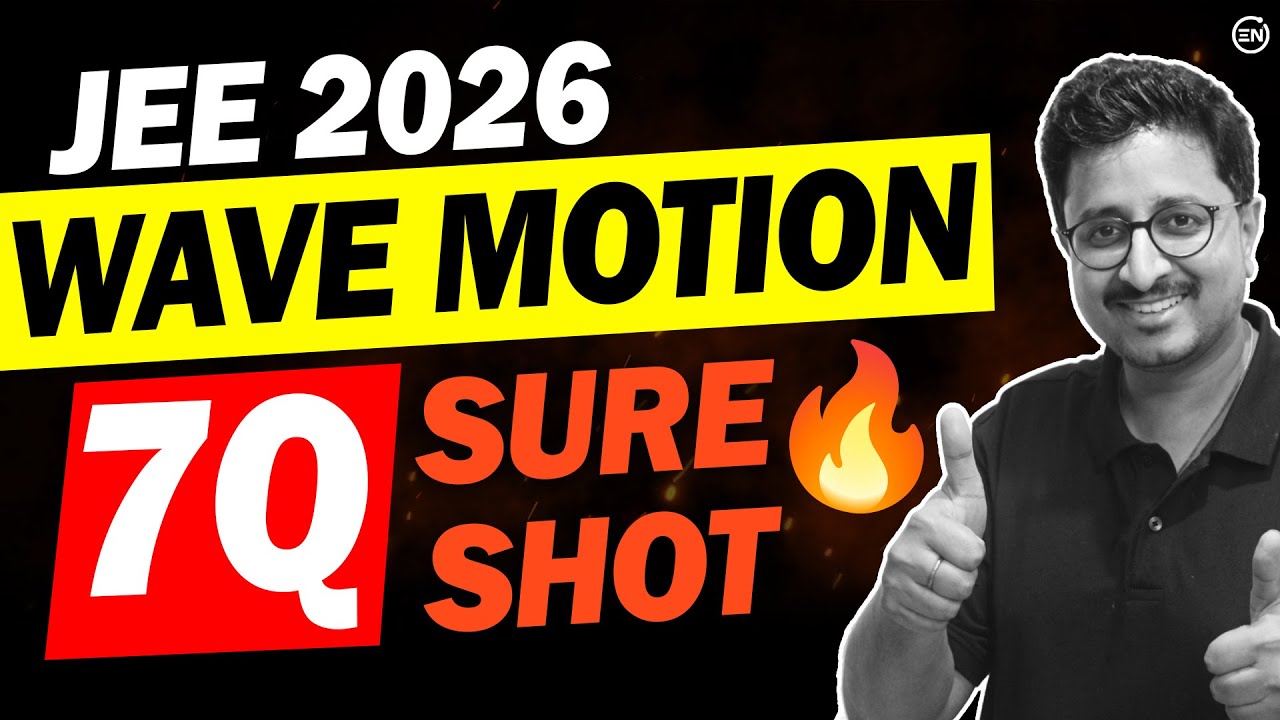 JEE 2026 - Wave Motion 7 Expected Ques🔥 | +4 Marks in Physics | Eduniti | Mohit Sir