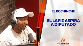 El Bochinche – Lapiz aspira a Diputado