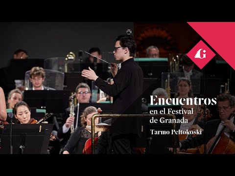 Encuentros en el Festival de Granada - Tarmo Peltokoski | 73 Edición