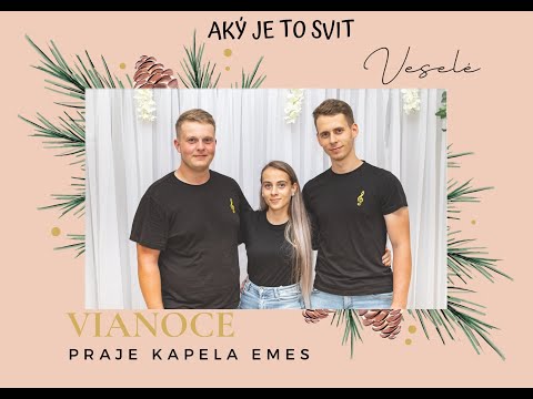 Koleda - Aký je to svit - Hudobná skupina EMES