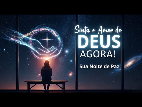 A BONDADE de DEUS: A Reflexão Noturna Que Transforma Sua Visão da Vida!